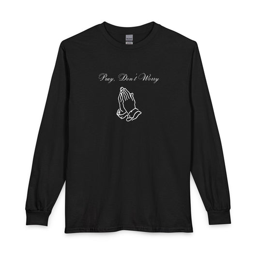 Pray Dont Worry Long Sleeve Tee — Praying Hands Faith Shirt with Scripture Back