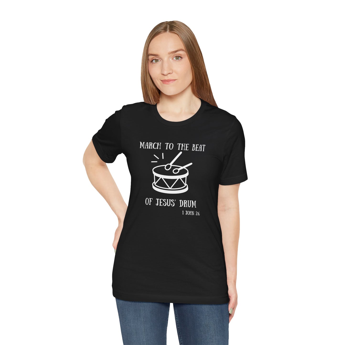 March to the Beat of Jesus' Drum T-Shirt — John 6:38 Christian Music Tee