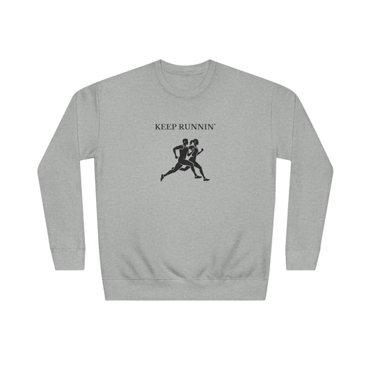 Keep Runnin' Sweatshirt — Inspirational Running Crewneck with Motivational Back Quote