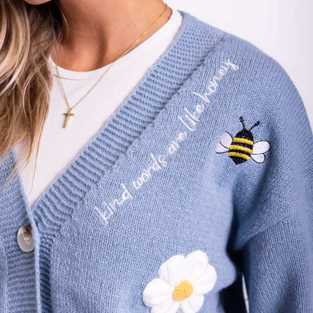 Kind Words are Like Honey Cardigan
