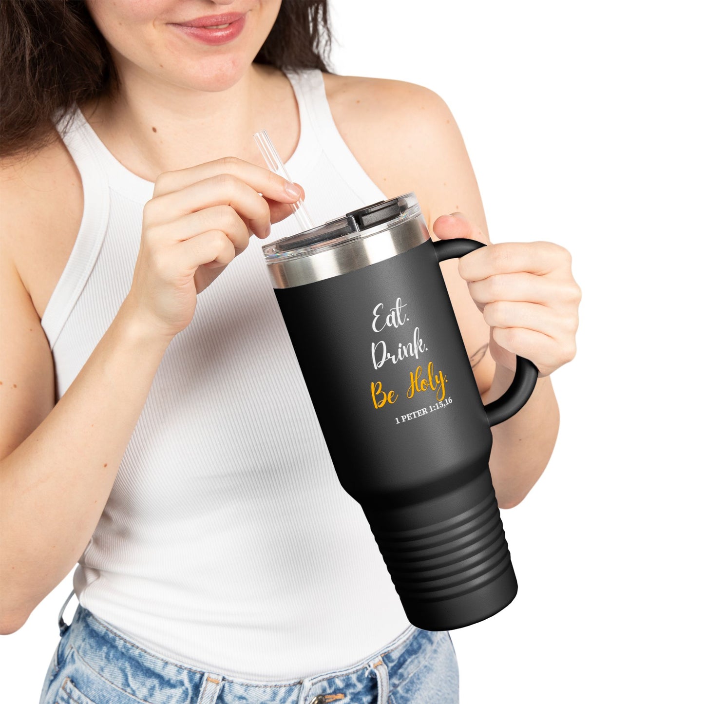 Insulated Travel Mug — "Eat, Drink, Be Holy" 40oz Stainless Steel Tumbler