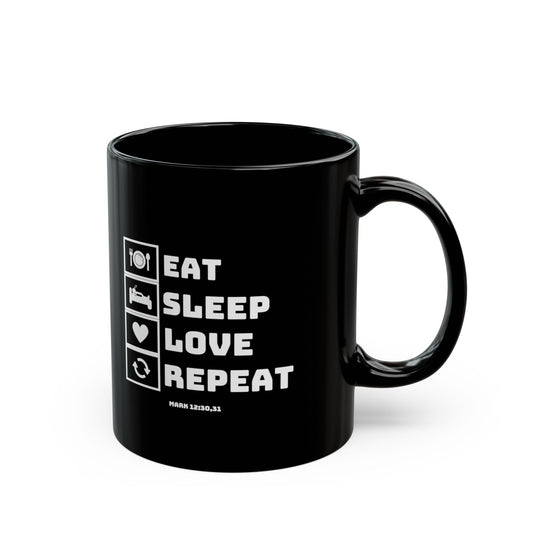 Eat Sleep Love Repeat Mug — Black Ceramic Coffee Cup (11oz/15oz)