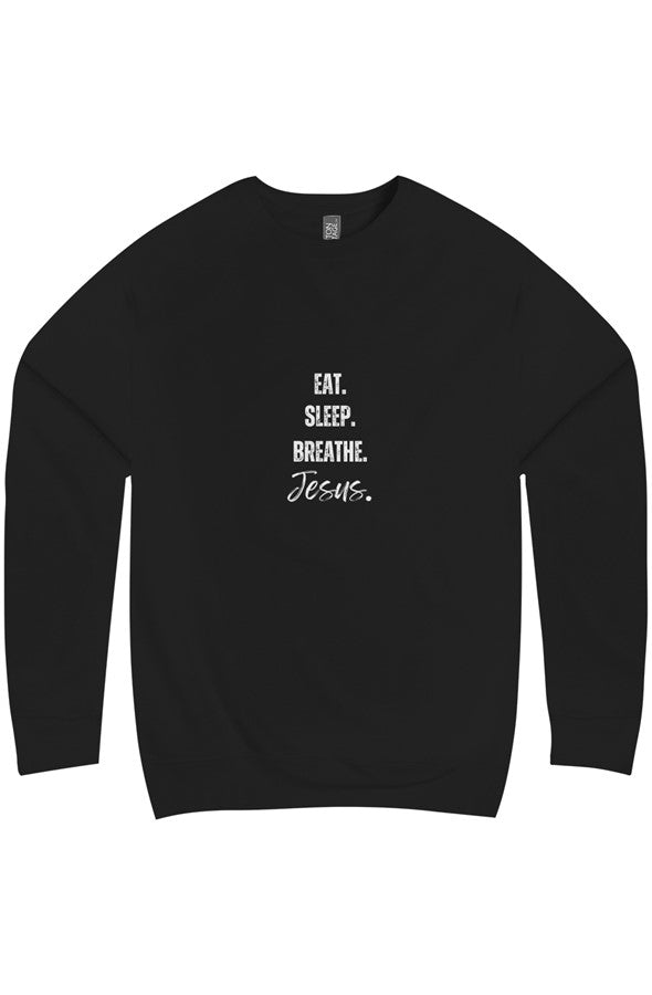 Eat, Sleep, Breathe (Jesus) Christian Sweatshirt