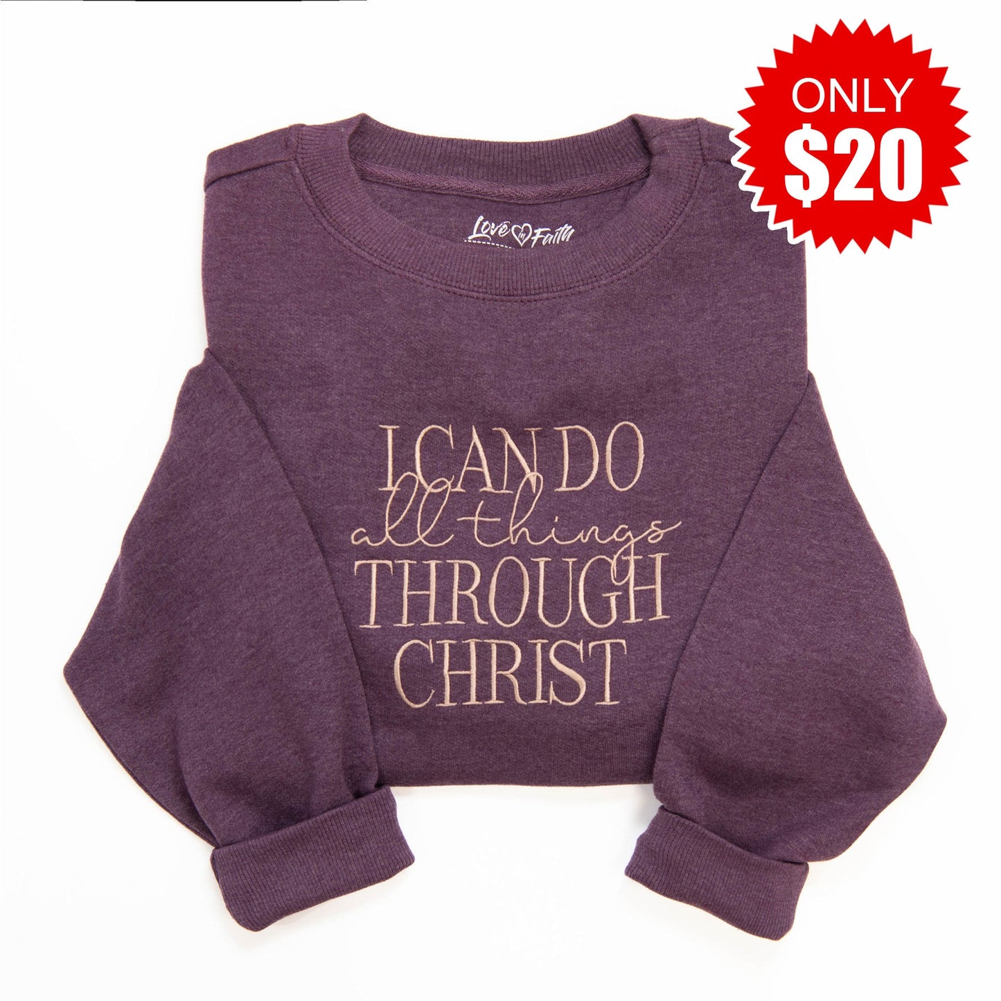 I Can Do All Things Sweatshirt - 20
