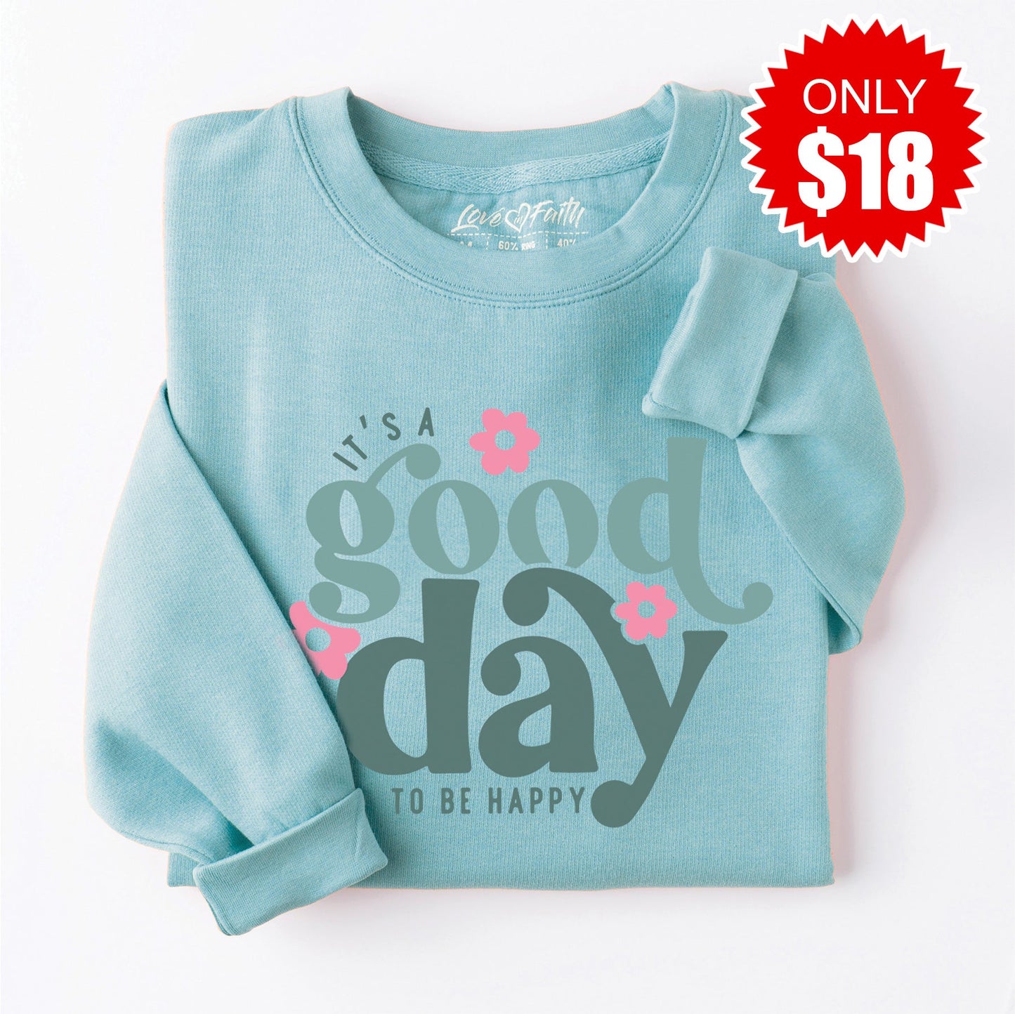 Good Day To Be Happy Sweatshirt - Heather Lagoon - 18