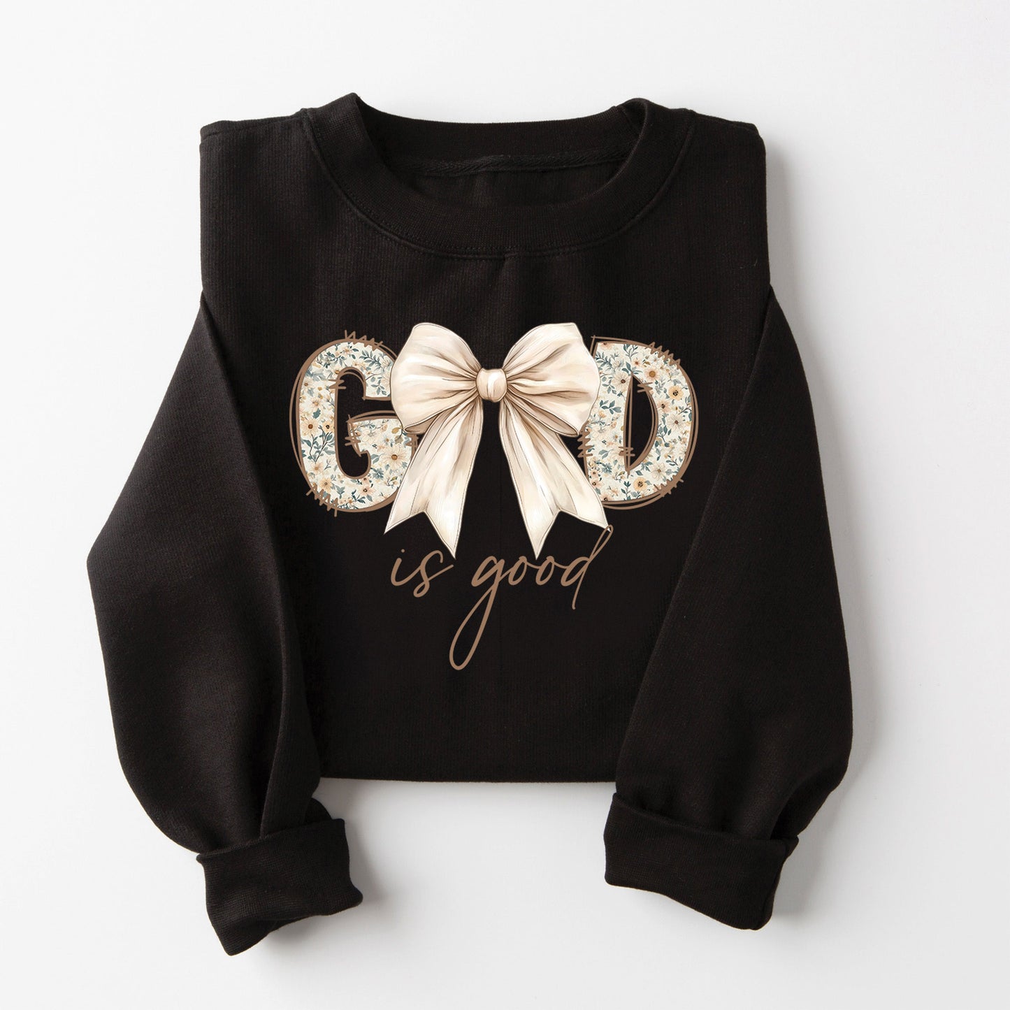 God Is Good Sweatshirt