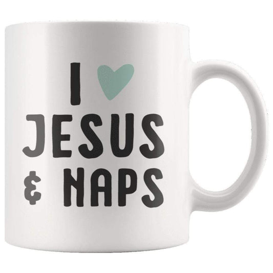 I Love Jesus & Naps Mug 11oz
