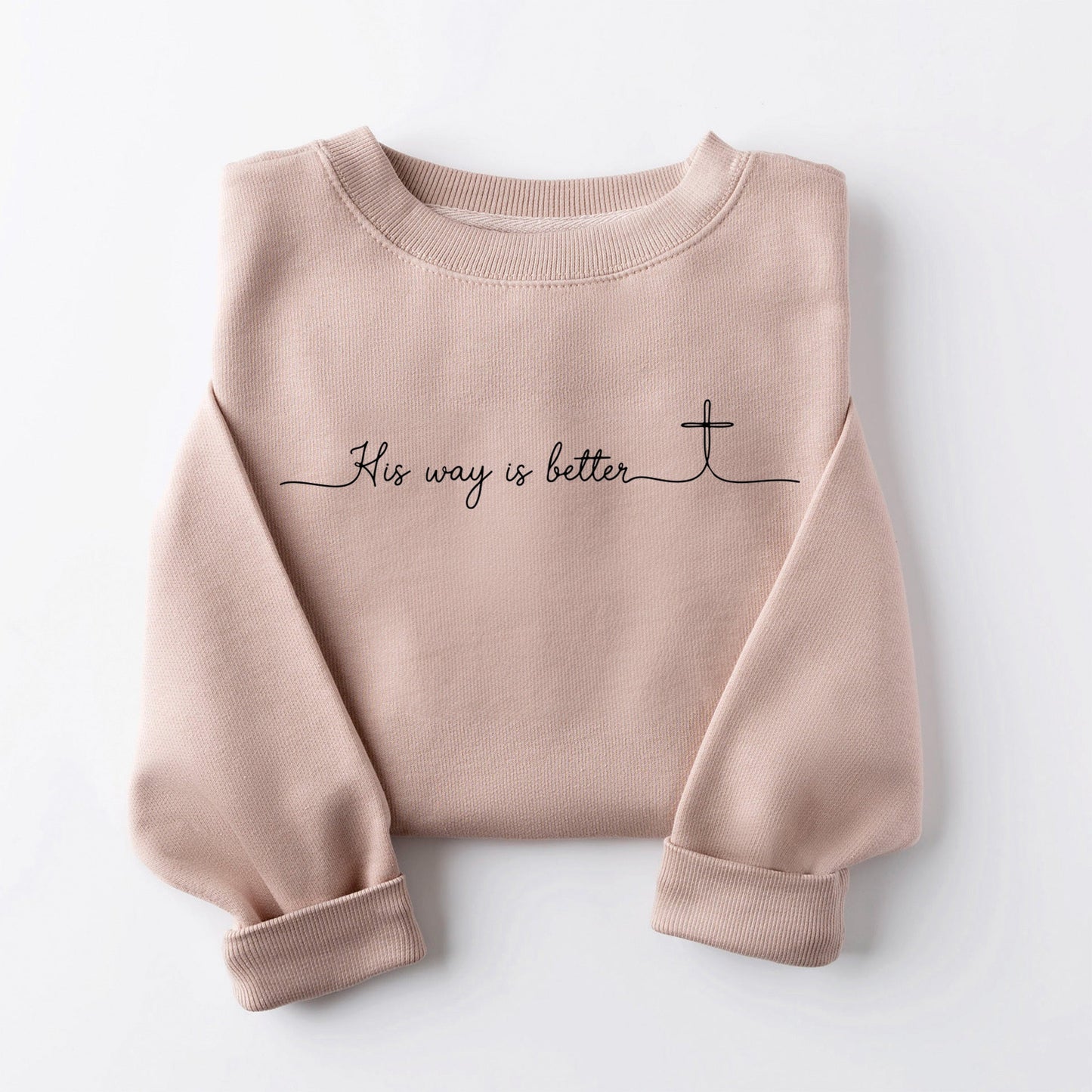 His Way is Better Sweatshirt