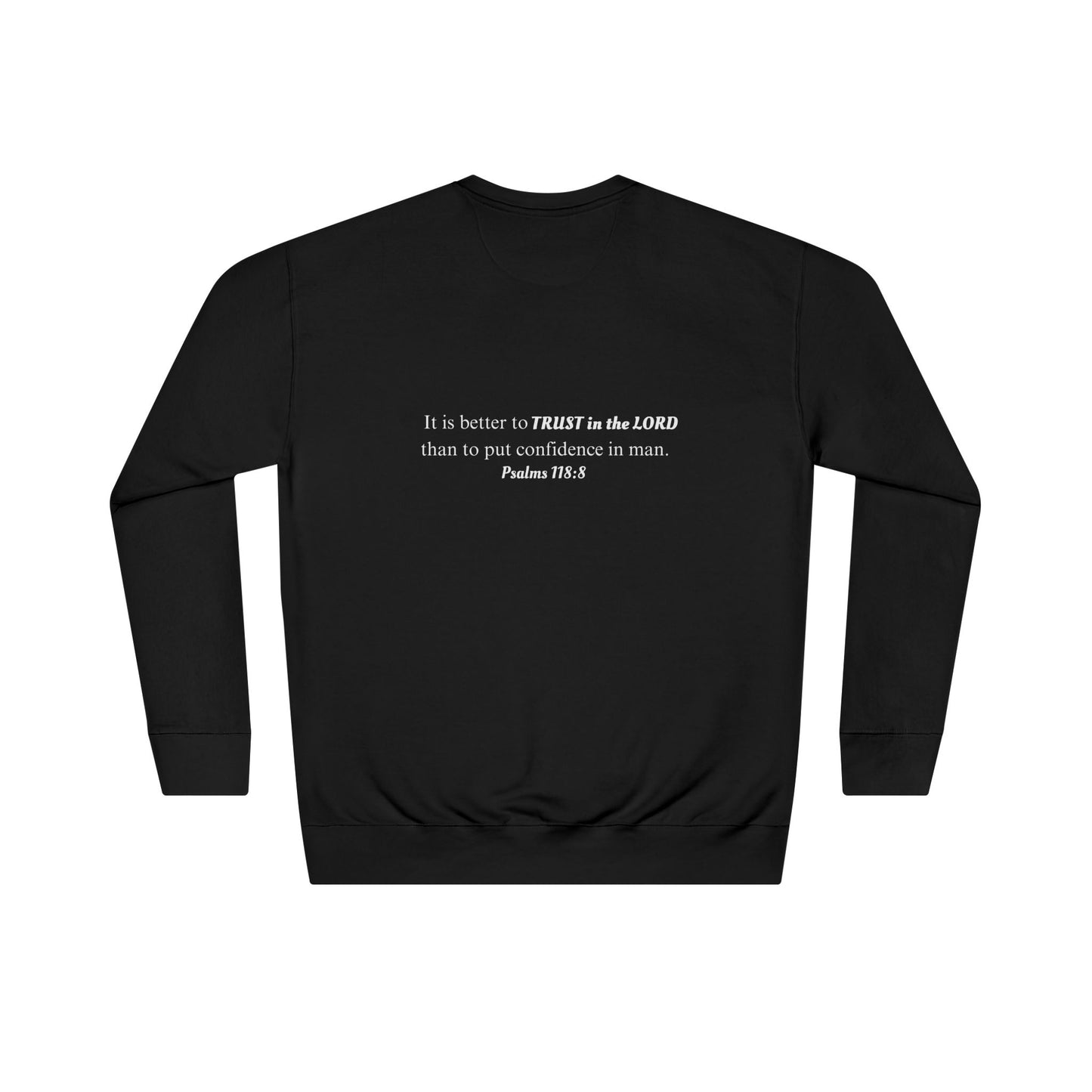 Trust God Sweatshirt — Christian Crewneck with Psalm 118:8 Back Quote