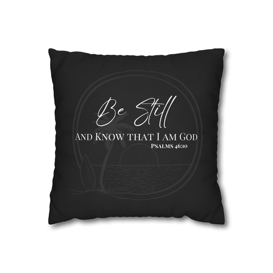 Be Still Psalms 46:10 Square Decorative Pillowcase — Christian Faith Scripture Throw Pillow Cover