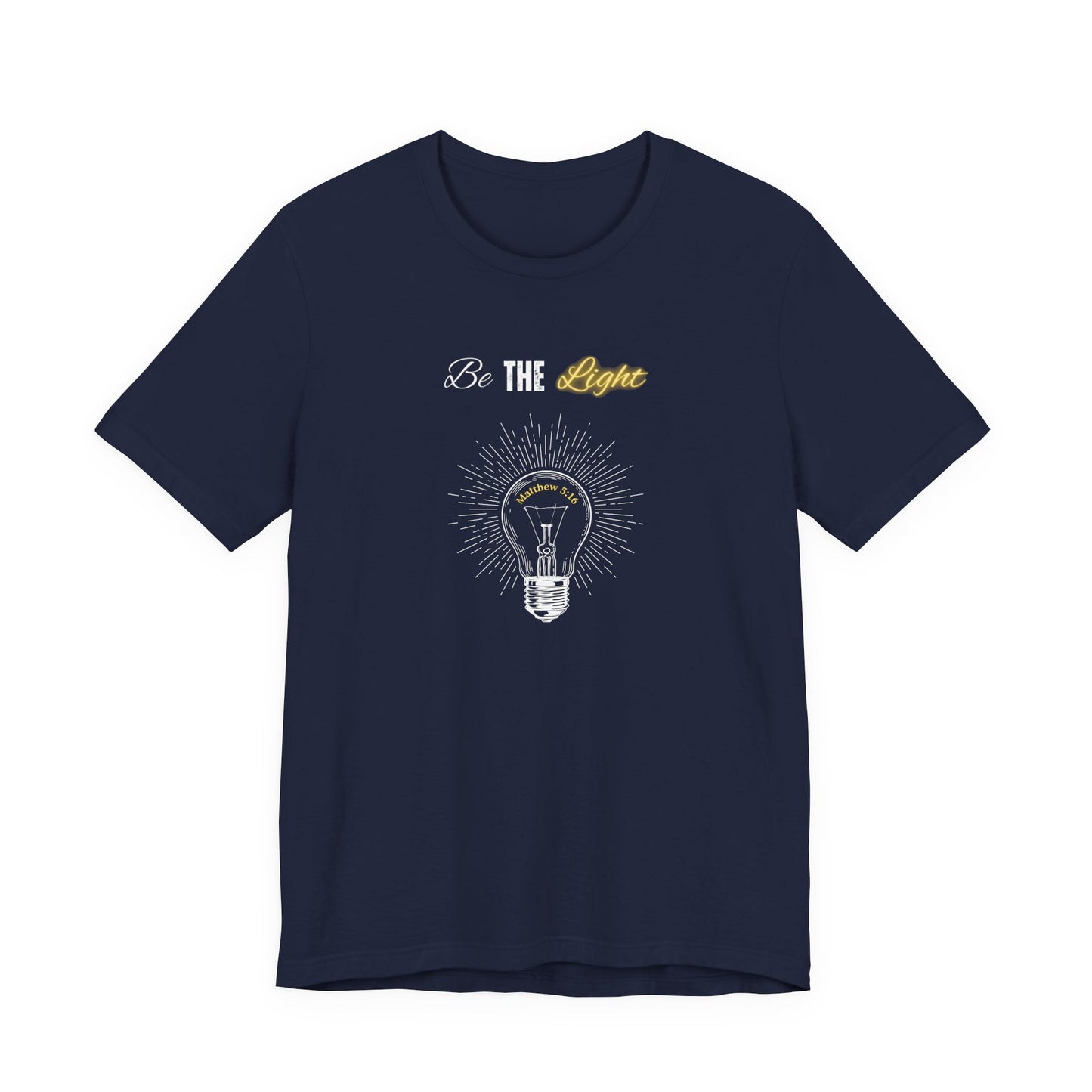 Be The Light Tee — Inspirational Lightbulb Graphic T-Shirt