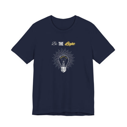 Be The Light Tee — Inspirational Lightbulb Graphic T-Shirt