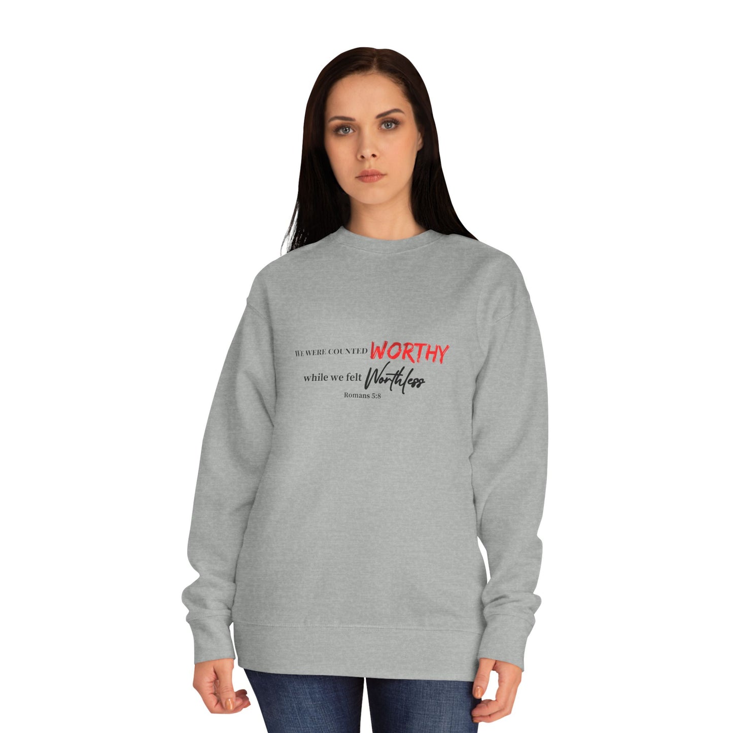 Crewneck Sweatshirt — 'Worthy' Inspirational Script Design