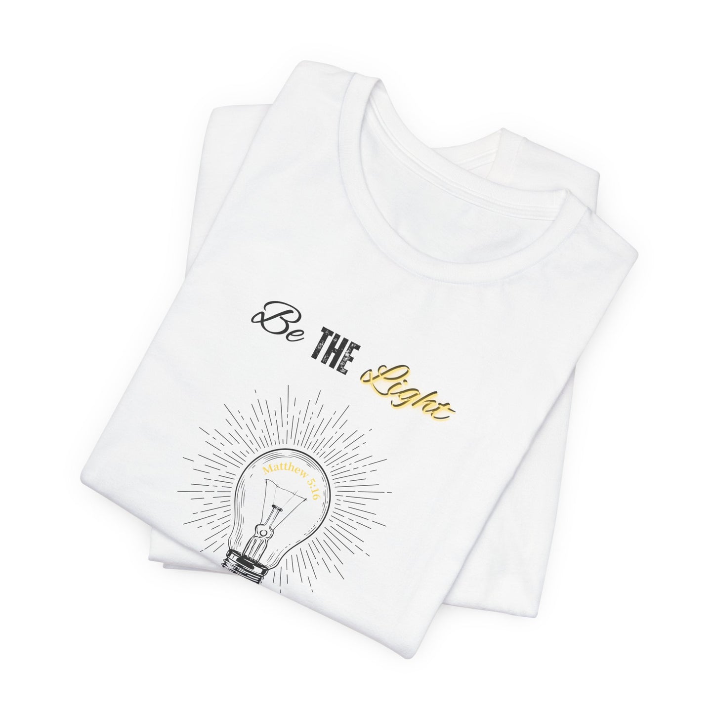 Be The Light Tee — Inspirational Lightbulb Graphic T-Shirt