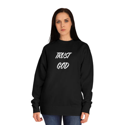 Trust God Sweatshirt — Christian Crewneck with Psalm 118:8 Back Quote