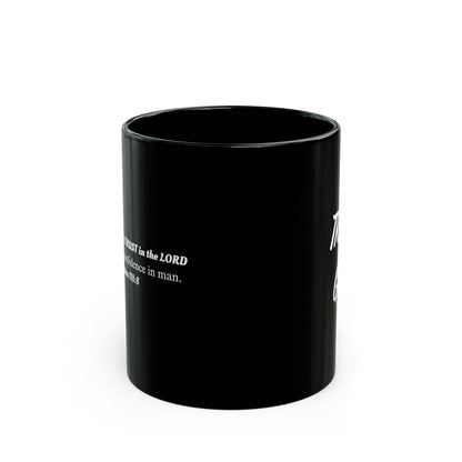 Trust God Coffee Mug — Black Inspirational Faith Mug (11oz & 15oz)