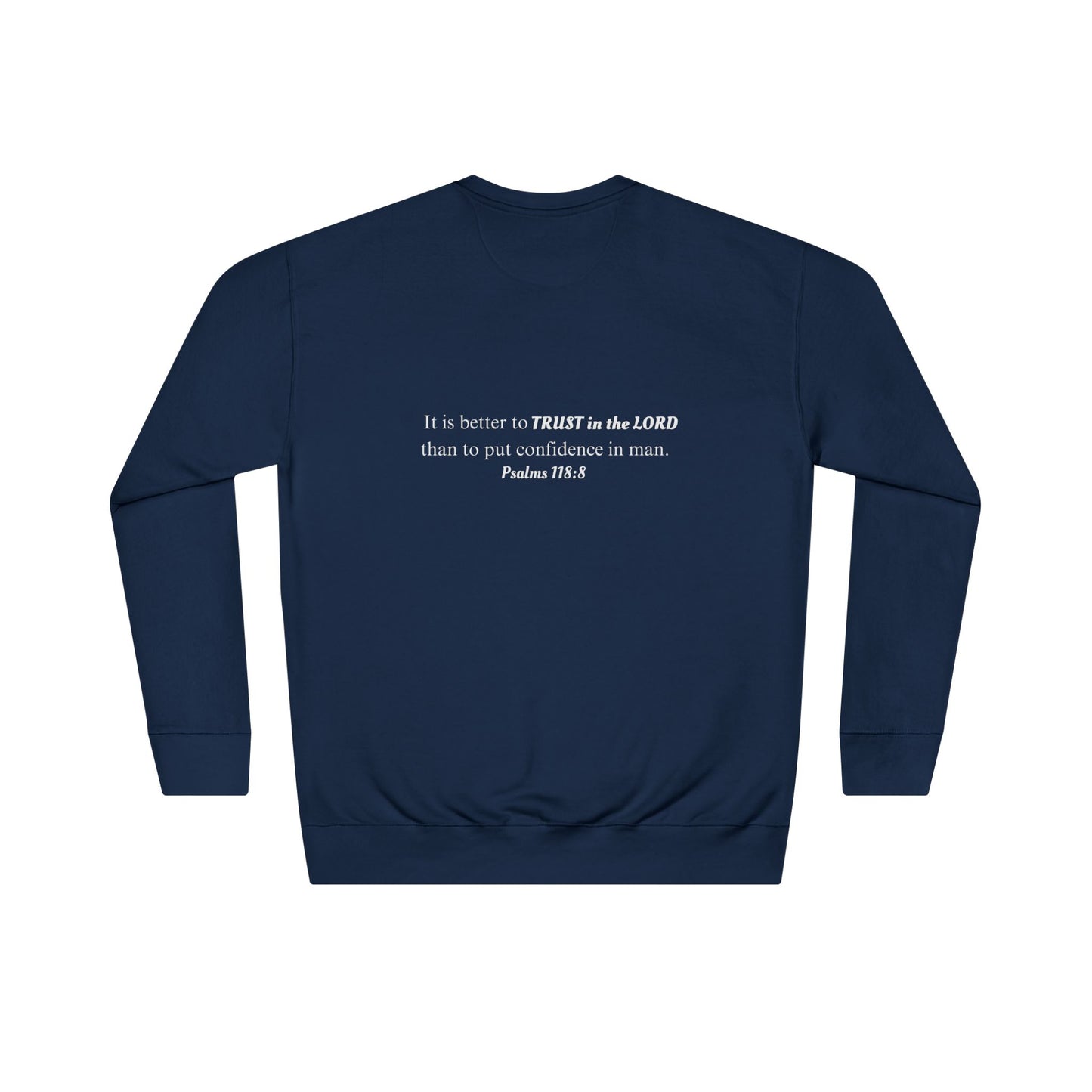 Trust God Sweatshirt — Christian Crewneck with Psalm 118:8 Back Quote