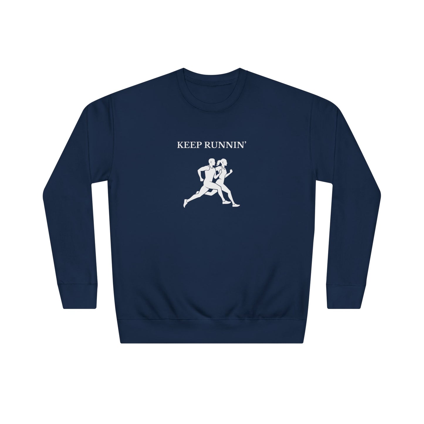 Keep Runnin' Sweatshirt — Inspirational Running Crewneck with Motivational Back Quote