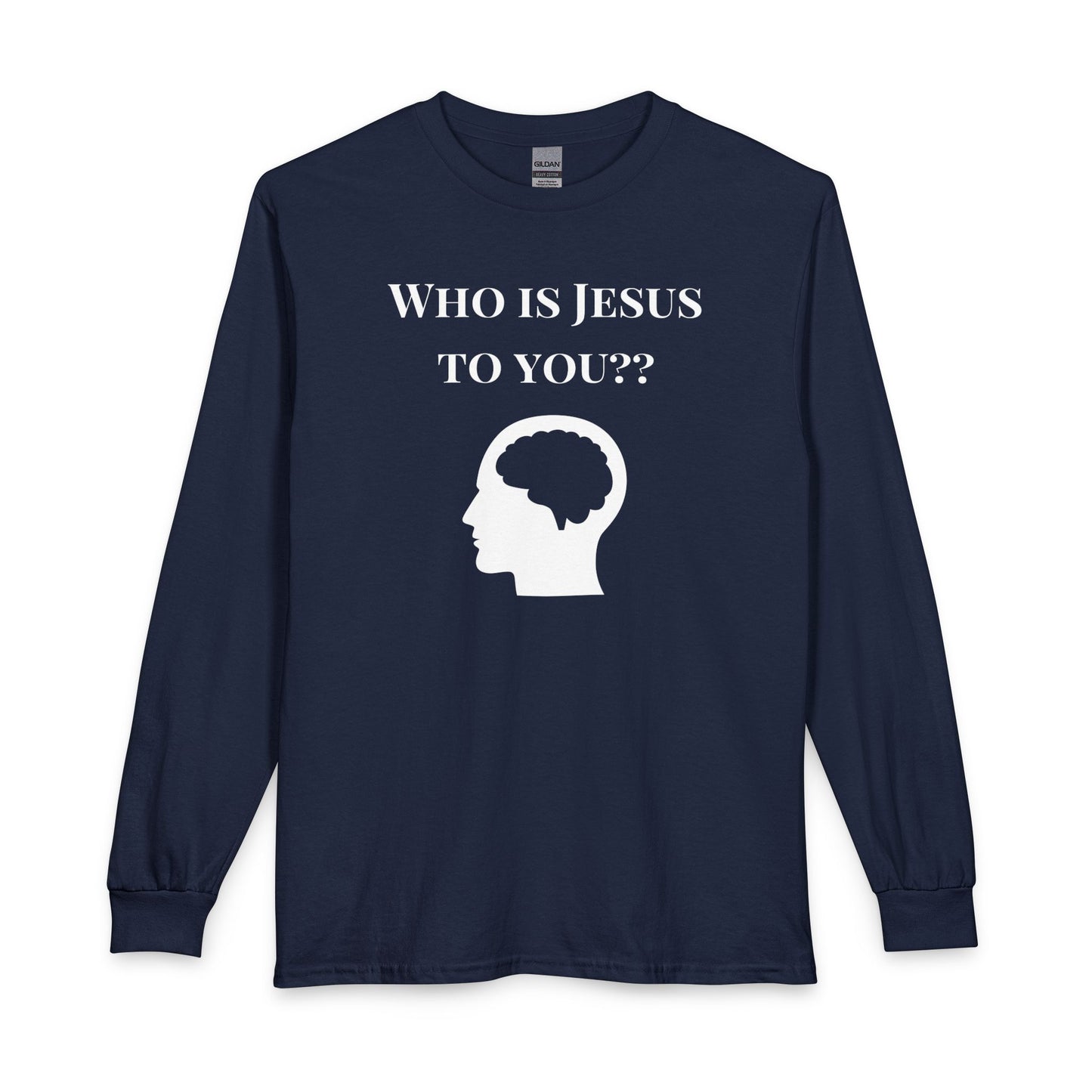 Who Is Jesus To You? Long Sleeve - Christian Faith Icons Tee