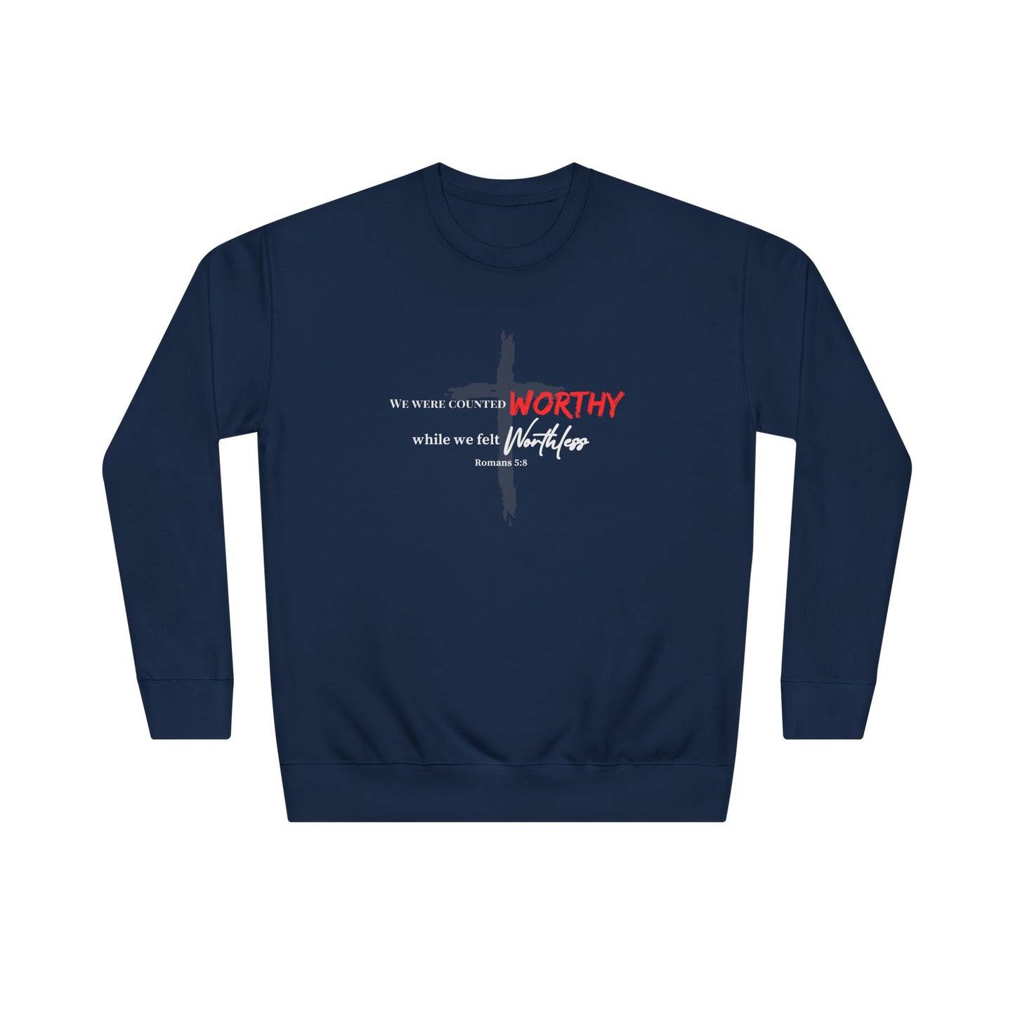 Crewneck Sweatshirt — 'Worthy' Inspirational Script Design