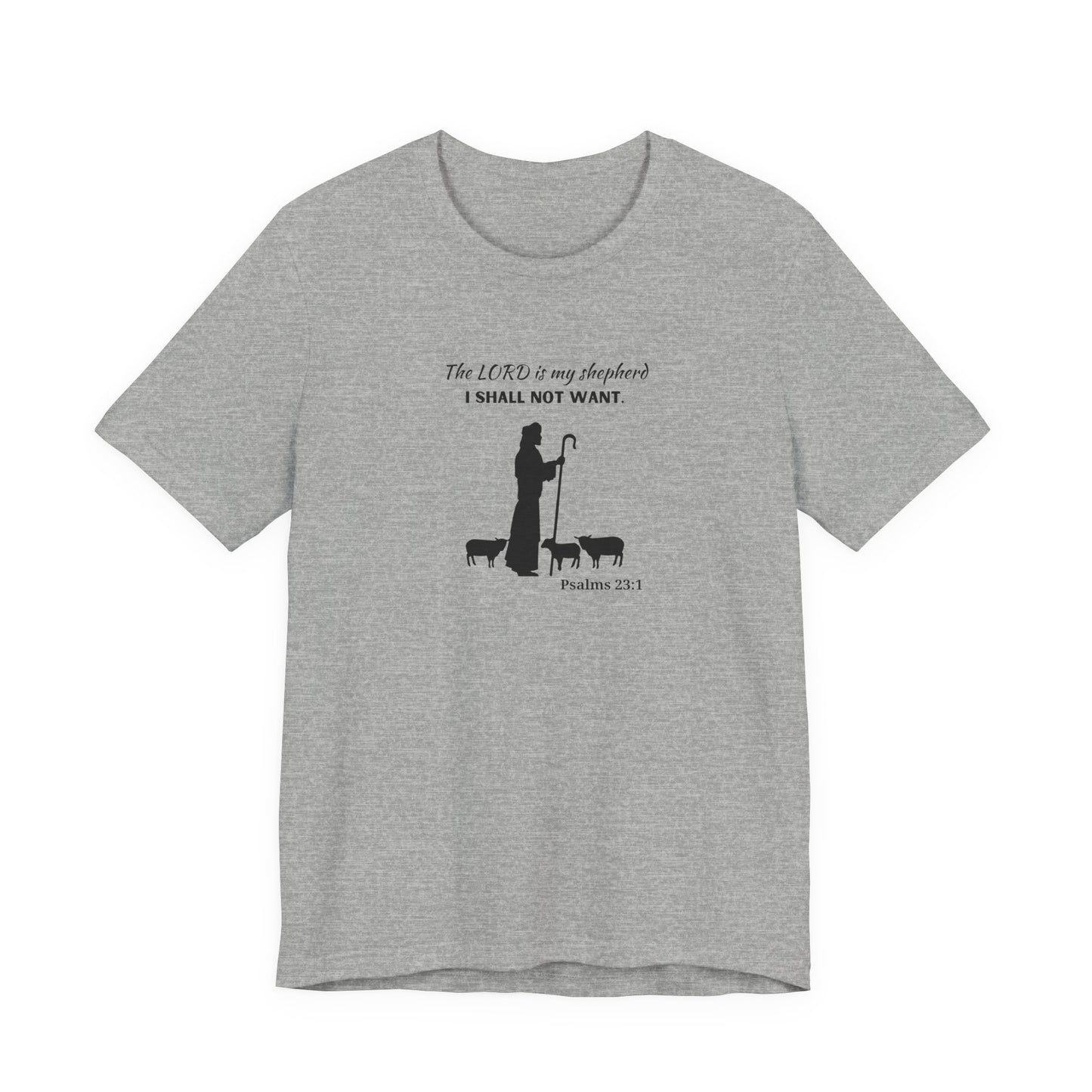 Christian Psalm 23 T-Shirt — "The LORD is my shepherd, I shall not want" Tee