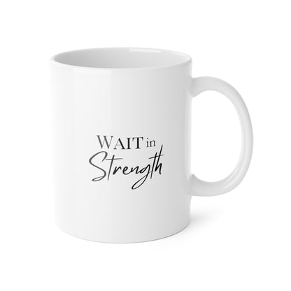 Inspirational Faith Mug — "Wait on the Lord: Be of Good Courage" Psalm 27:14 Ceramic Coffee Cup