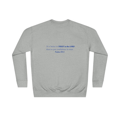 Trust God Sweatshirt — Christian Crewneck with Psalm 118:8 Back Quote
