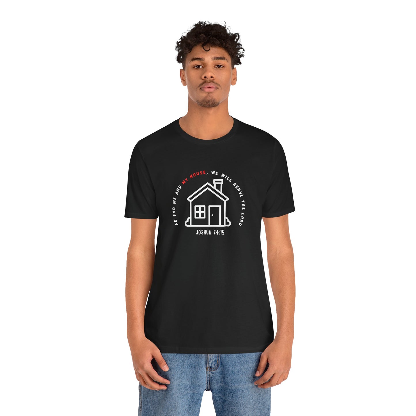 Home Sweet Home Tee — Joshua 24:15 Faith-Based Housewarming T-Shirt