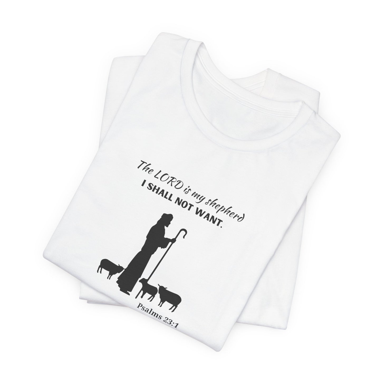 Christian Psalm 23 T-Shirt — "The LORD is my shepherd, I shall not want" Tee