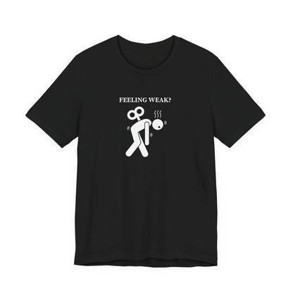 Christian Philippians 4:13 T-Shirt — "Feeling Weak?" Strength Faith Tee