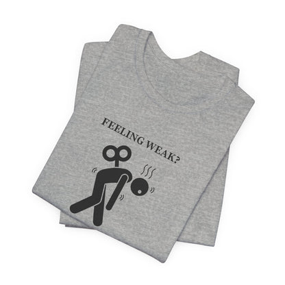 Christian Philippians 4:13 T-Shirt — "Feeling Weak?" Strength Faith Tee