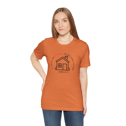 Home Sweet Home Tee — Joshua 24:15 Faith-Based Housewarming T-Shirt
