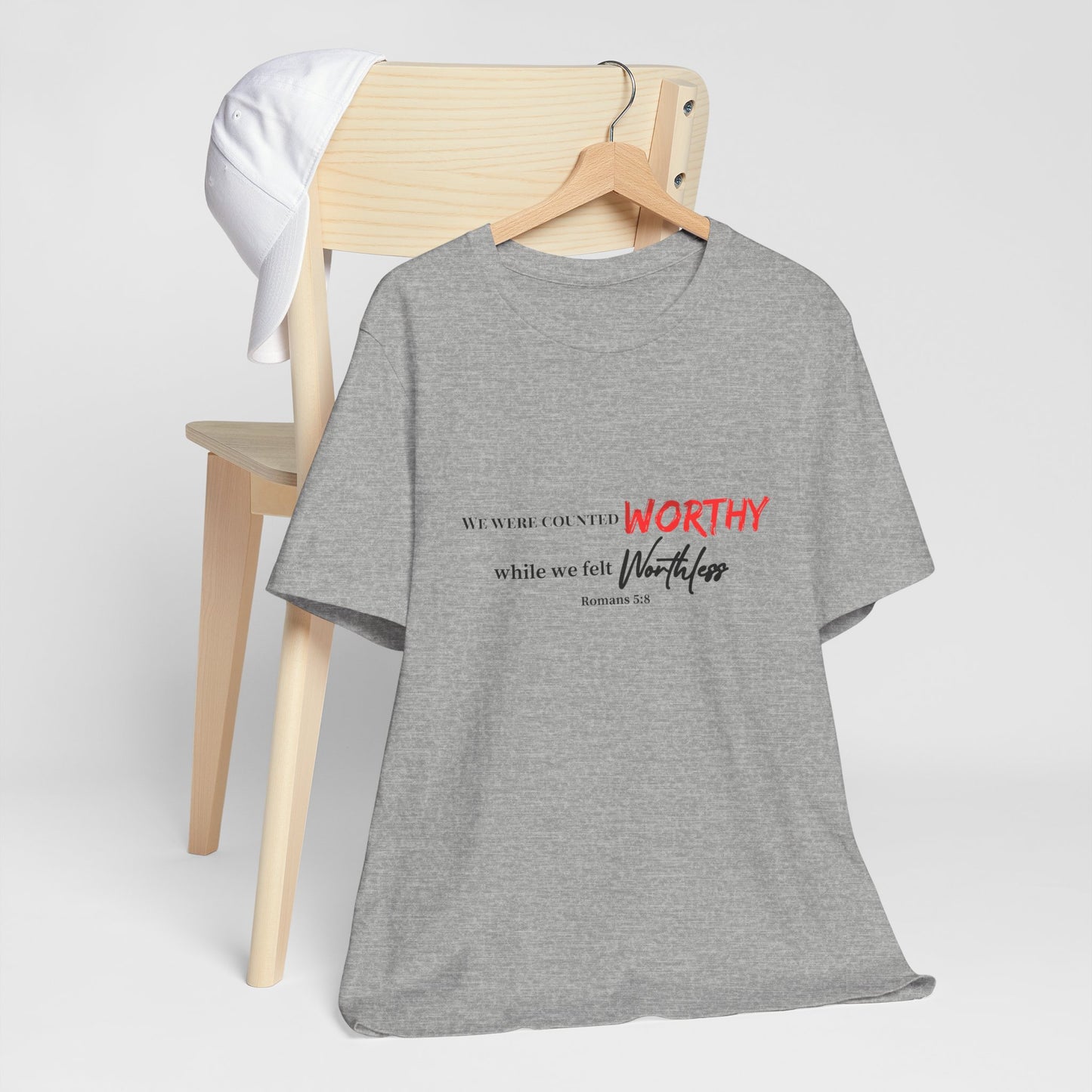 Worthy While We Felt Worthless Tee – Inspirational Christian Scripture T‑Shirt (Romans 5:8)