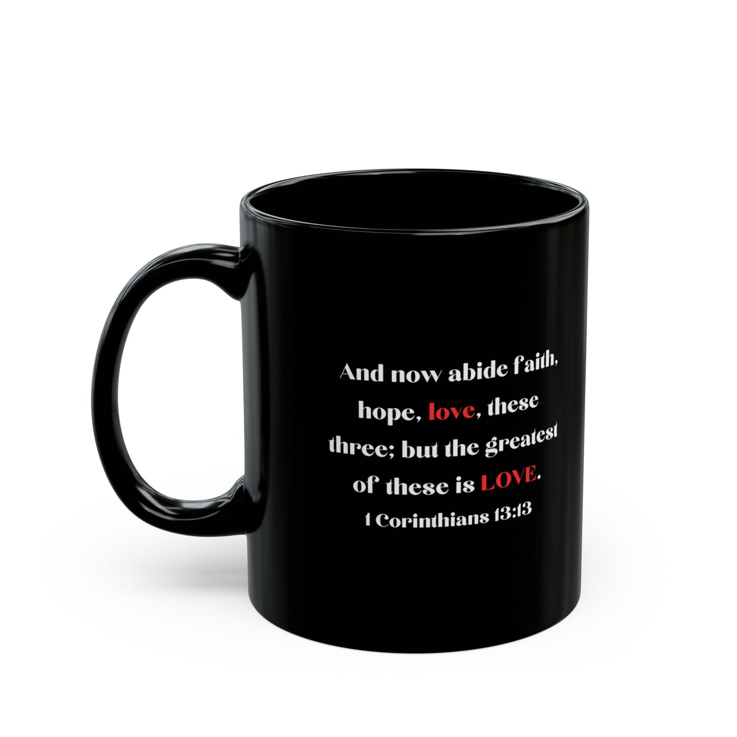 The Greatest of All Virtues Black Coffee Mug – Christian Faith Typography (11oz/15oz)