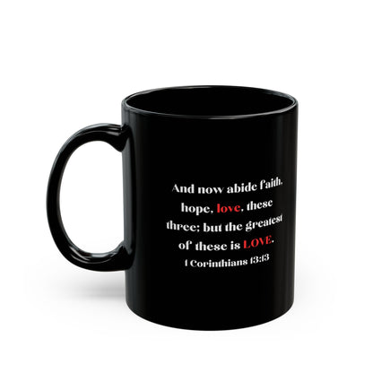 The Greatest of All Virtues Black Coffee Mug – Christian Faith Typography (11oz/15oz)