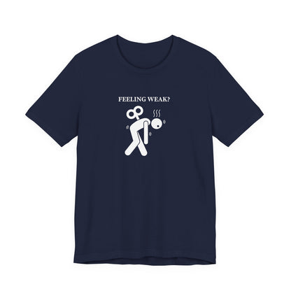 Christian Philippians 4:13 T-Shirt — "Feeling Weak?" Strength Faith Tee