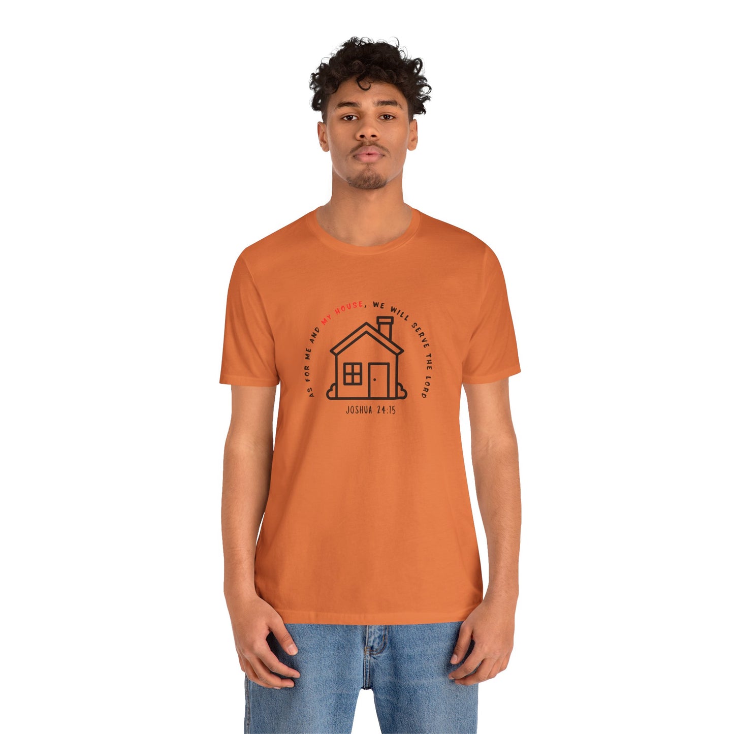 Home Sweet Home Tee — Joshua 24:15 Faith-Based Housewarming T-Shirt