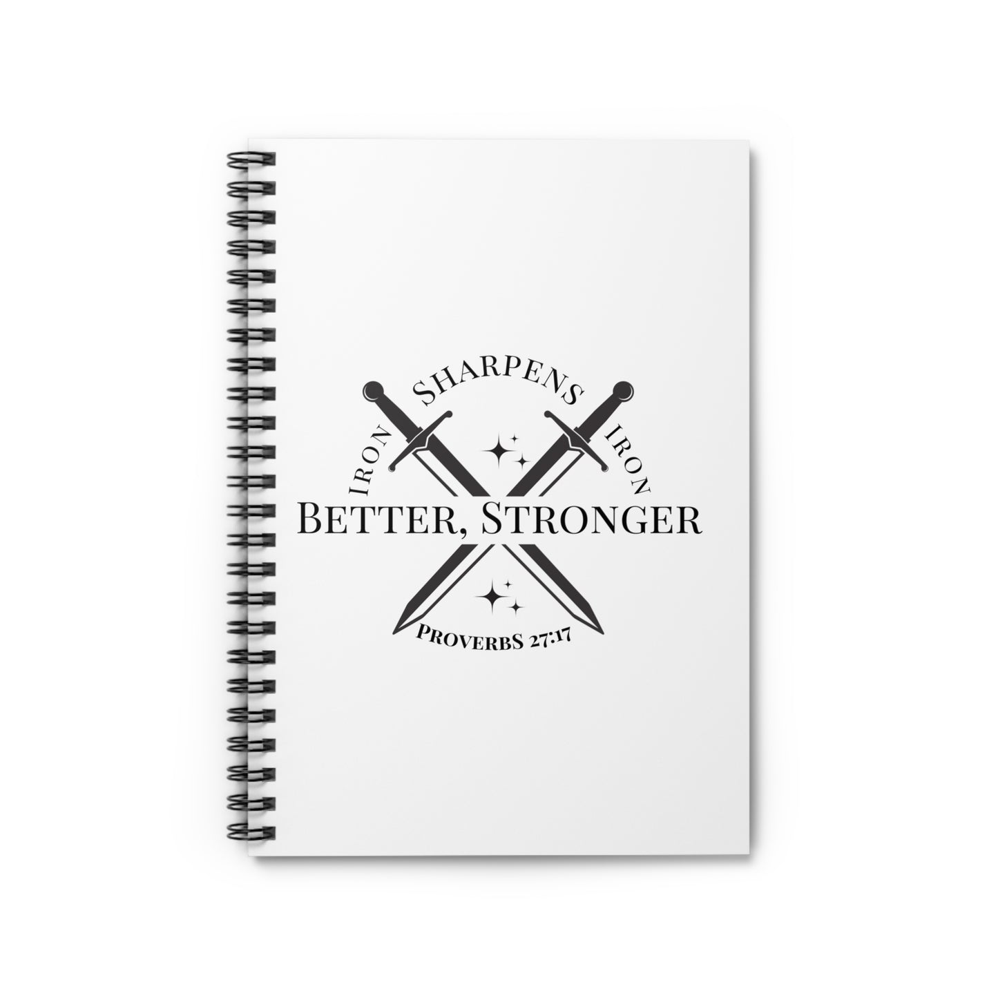 Better, Stronger Spiral Notebook — Proverbs 27:17 Inspirational Journal