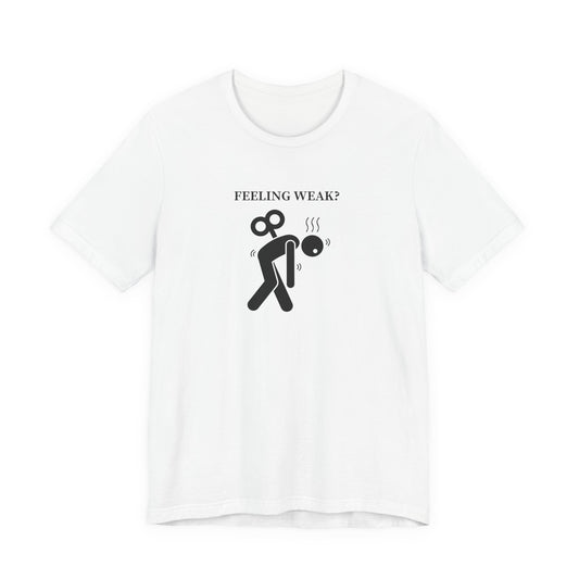 Christian Philippians 4:13 T-Shirt — "Feeling Weak?" Strength Faith Tee