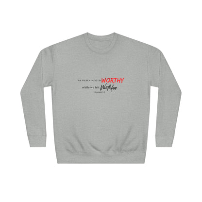 Crewneck Sweatshirt — 'Worthy' Inspirational Script Design