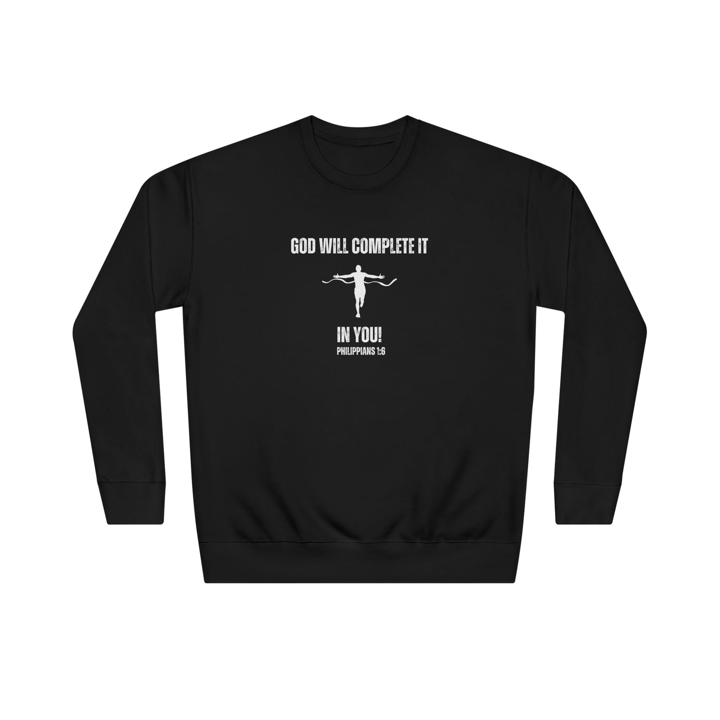 Faith Crewneck Sweatshirt — "God Will Complete It In You" Inspirational Christian Pullover