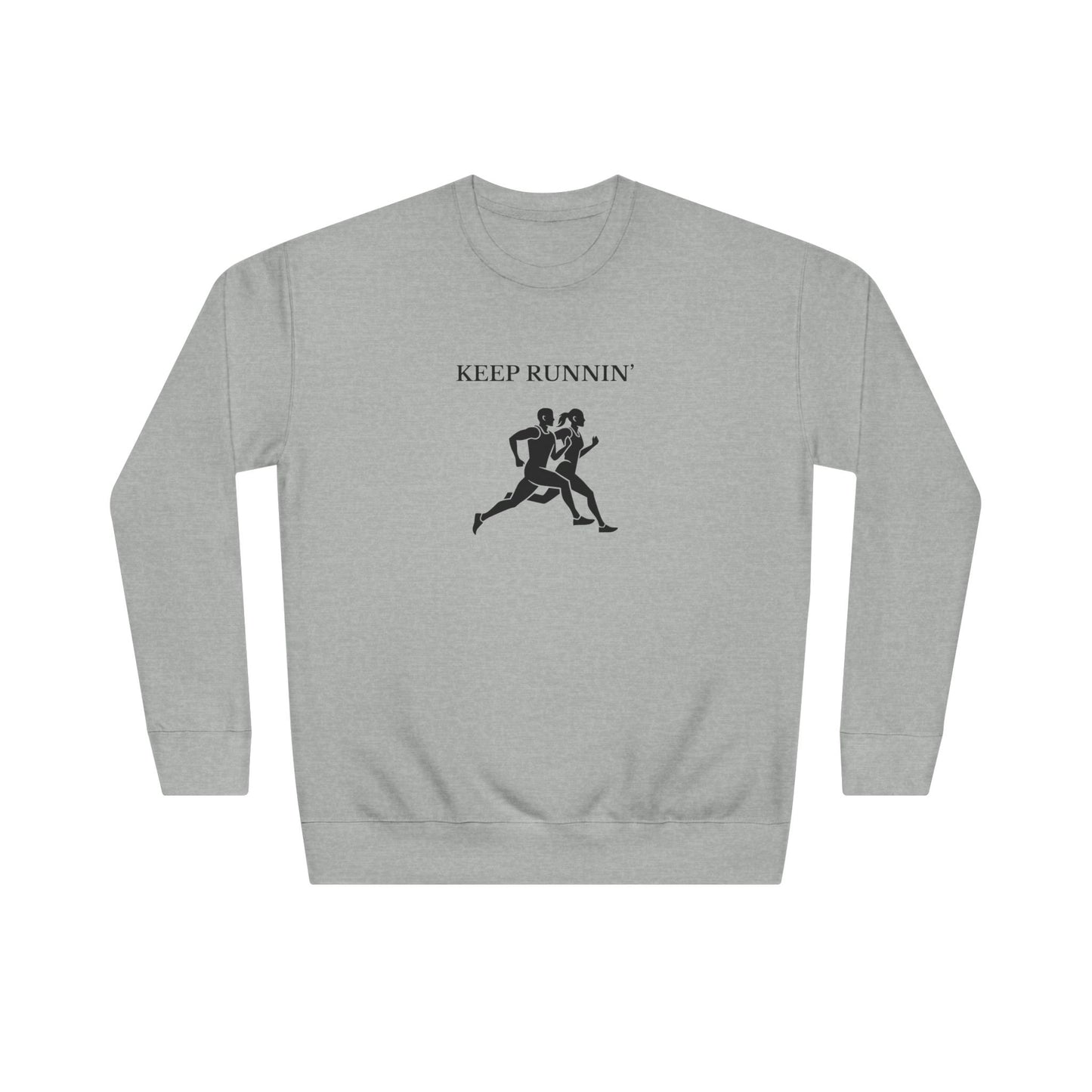 Keep Runnin' Sweatshirt — Inspirational Running Crewneck with Motivational Back Quote