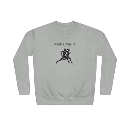 Keep Runnin' Sweatshirt — Inspirational Running Crewneck with Motivational Back Quote