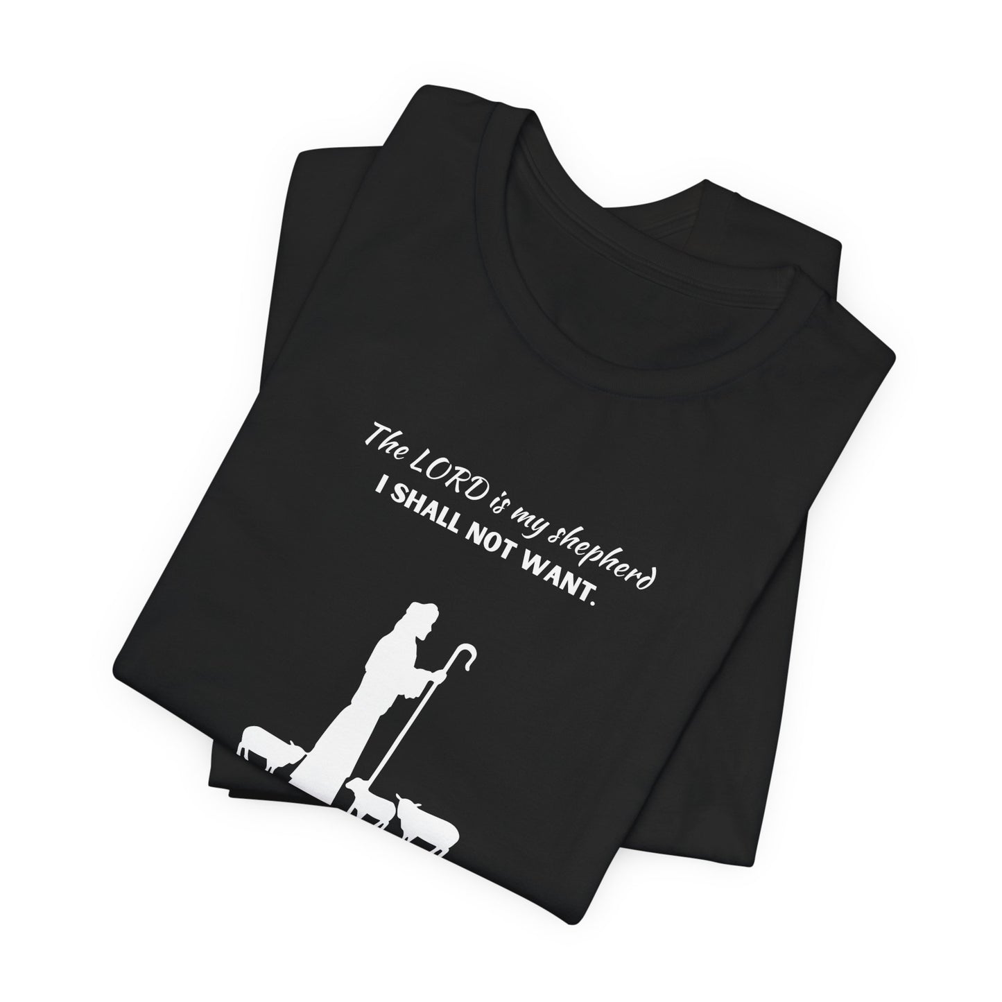 Christian Psalm 23 T-Shirt — "The LORD is my shepherd, I shall not want" Tee
