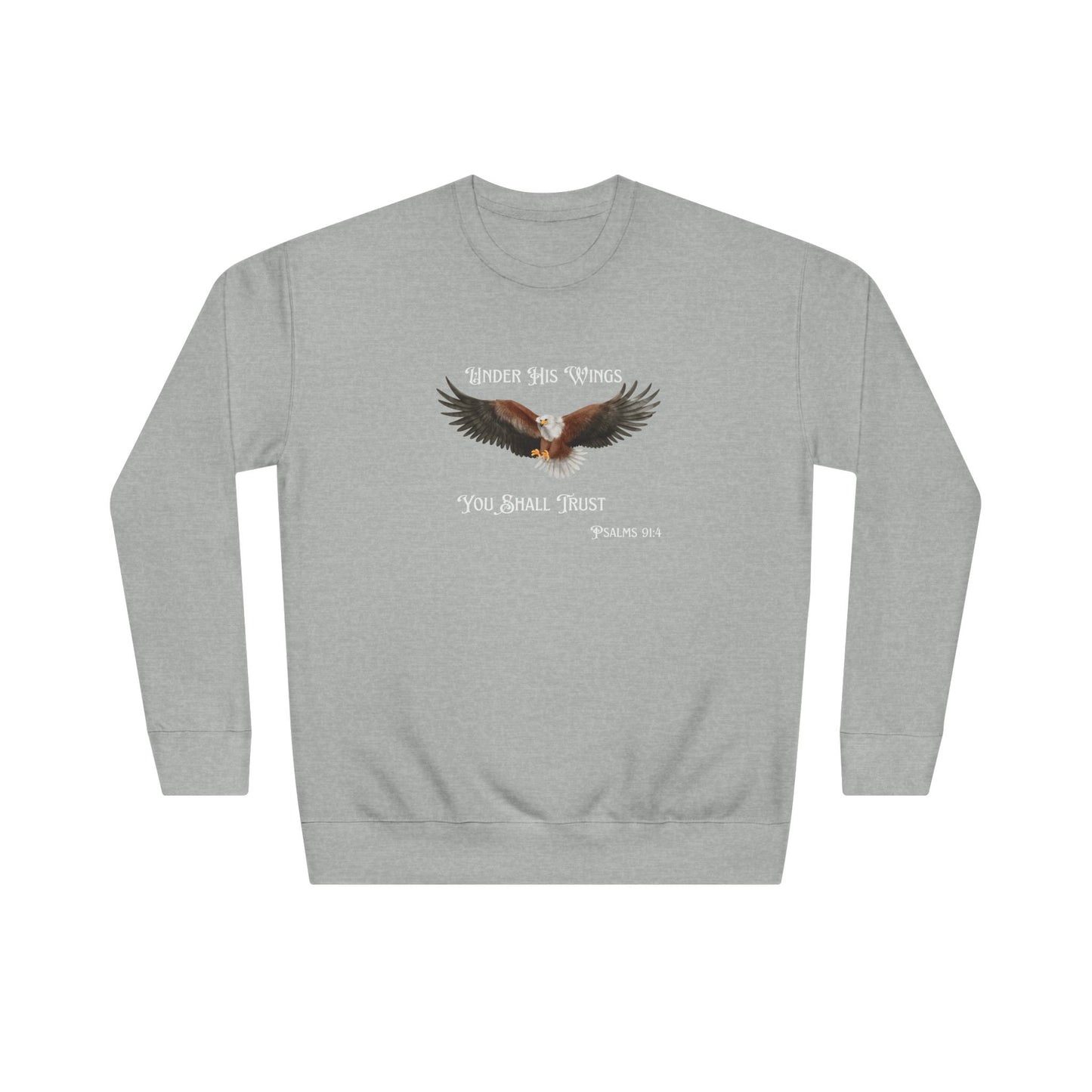 Faith Eagle Sweatshirt — "Under His Wings You Shall Trust" Crewneck
