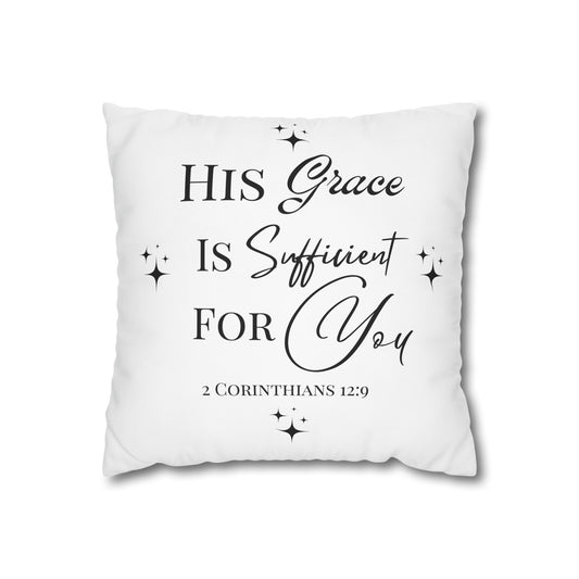 His Grace Is Sufficient Square Pillow Cover — Christian Scripture 2 Corinthians 12:9 Decorative Throw Pillowcase