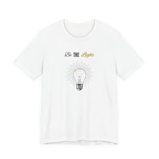 Be The Light Tee — Inspirational Lightbulb Graphic T-Shirt