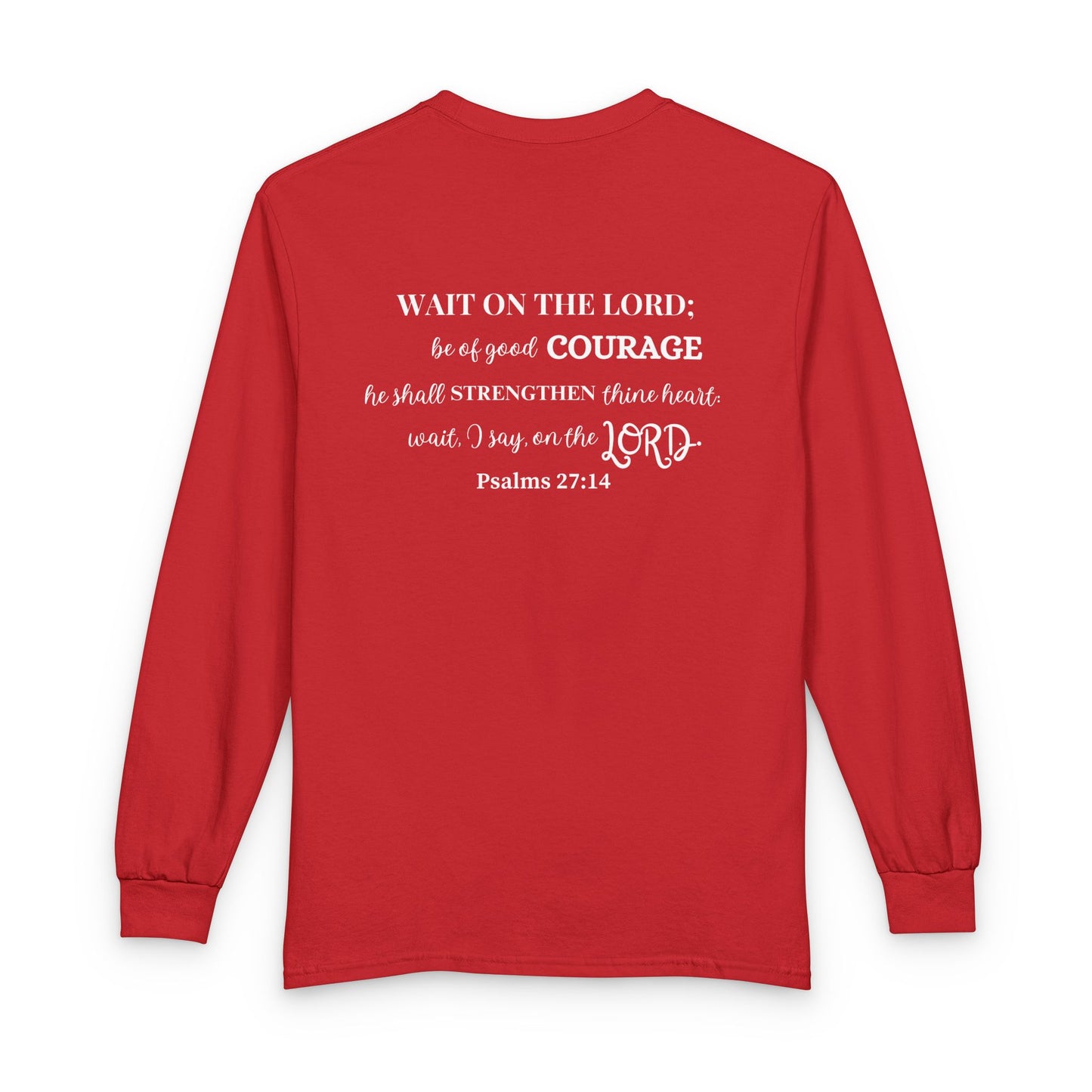 Wait in Strength Long Sleeve Tee — Christian Scripture Psalms 27:14 Faith Shirt