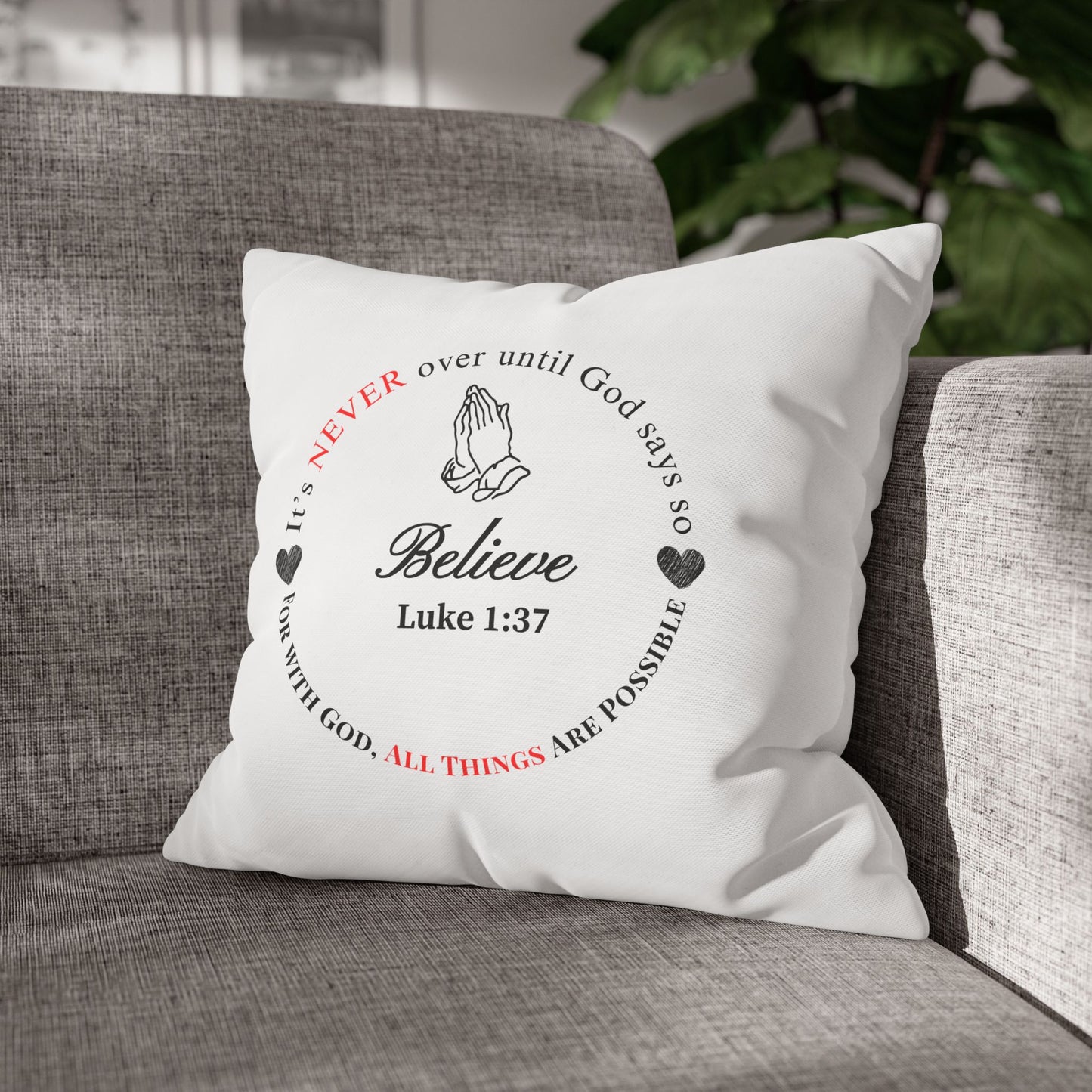 Believe Pillowcase – Luke 1:37 Prayer Decorative Throw Pillow