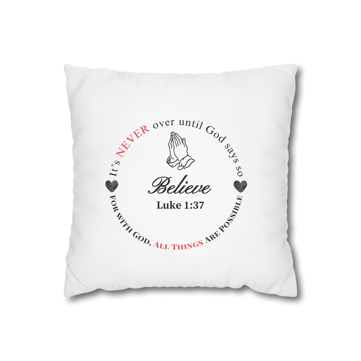 Believe Pillowcase – Luke 1:37 Prayer Decorative Throw Pillow
